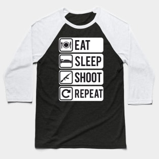 Seen from afar! Eat Sleep Shoot Repeat Baseball T-Shirt